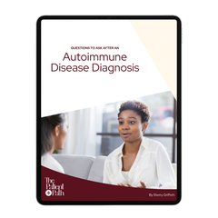 Questions to Ask After an Autoimmune Disease Diagnosis